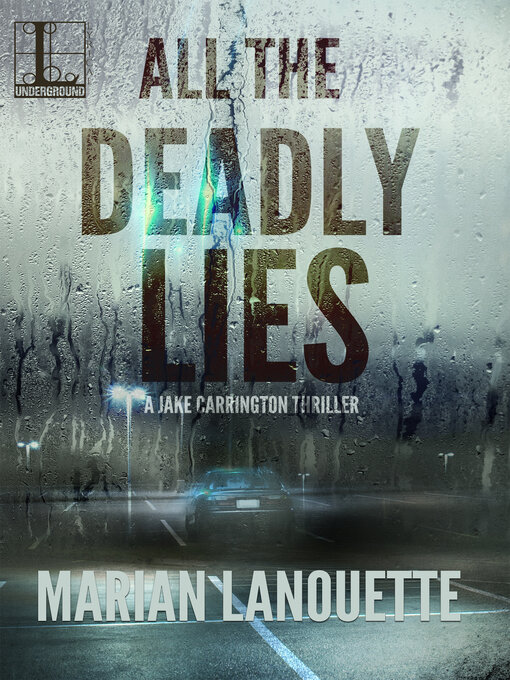 Title details for All the Deadly Lies by Marian Lanouette - Available